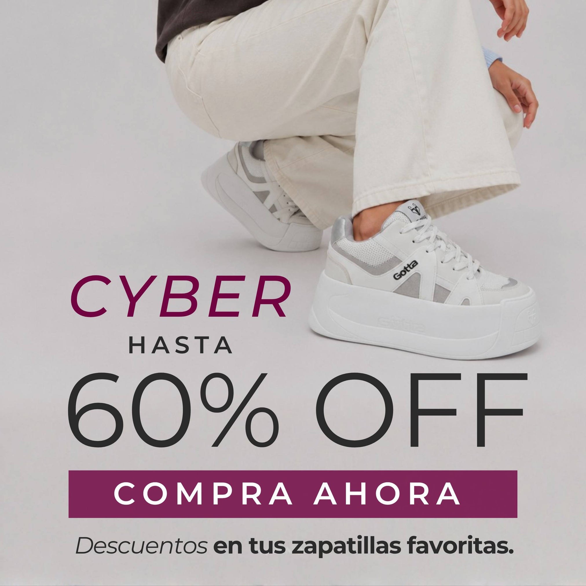 Mujer usando zapatillas de Gotta en campaña Cyber con hasta 60% OFF en zapatillas, botas y botines para mujer.