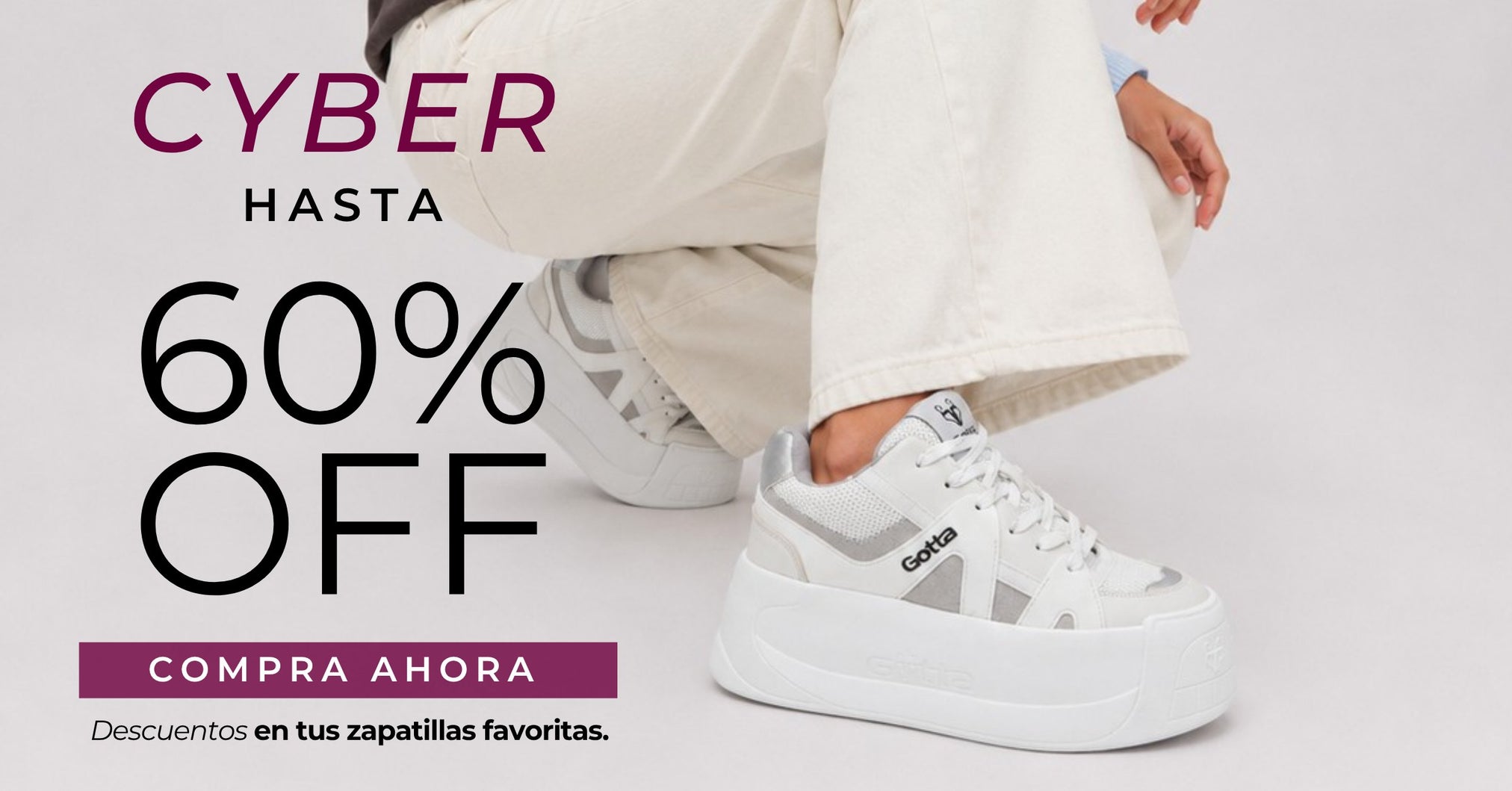 Mujer usando zapatillas de Gotta en campaña Cyber con hasta 60% OFF en zapatillas, botas y botines para mujer.